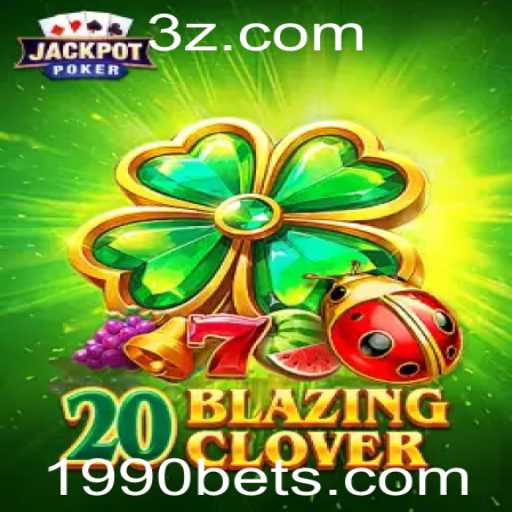 Descubra as Emoções do Jogo 20BlazingClover